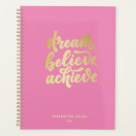 Modern Pink Dream Believe Achieve Motivational Planner<br><div class="desc">Modern Gold Dream Believe Achieve Motivational</div>