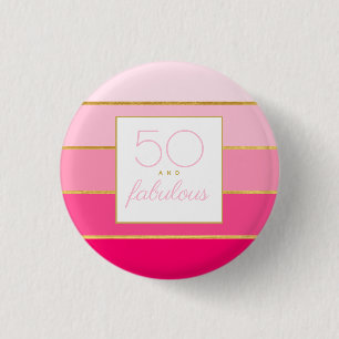 Modern Pink & Gold 50 and fabulous birthday Button