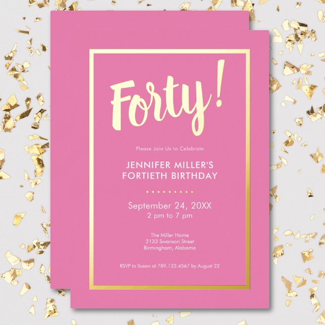 Modern Pink & Gold Foil 40th Birthday Invitation (Modern Pink & Gold Foil 40th Birthday Foil Invitation)
