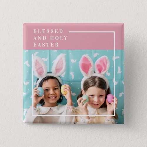 Modern Pink Happy Blessed Easter  Photo Gift Button