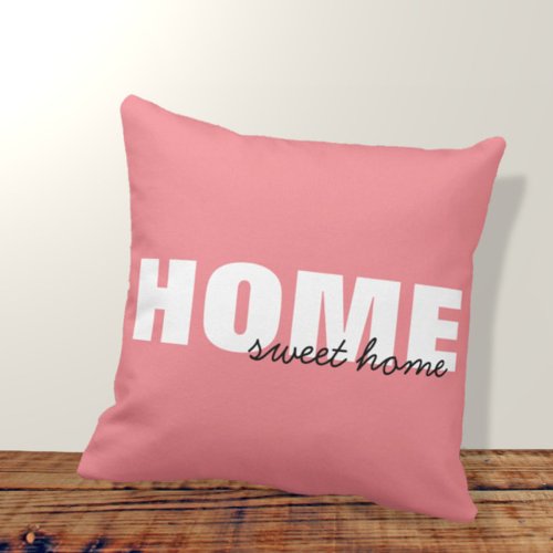 Modern Pink Home Sweet Home Typography Design Throw Pillow