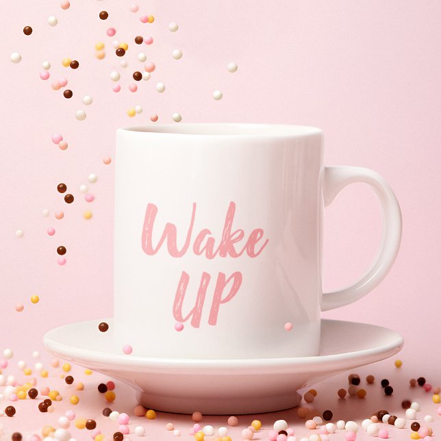 Modern Pink Motivation  Wake Up Quote Mug (Creator Uploaded)