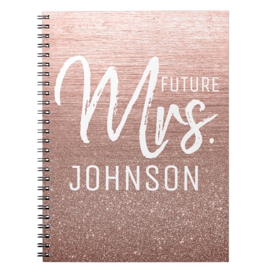 Modern Pink Rose Gold Glitter Sparkle Future Mrs Notebook | Zazzle.com