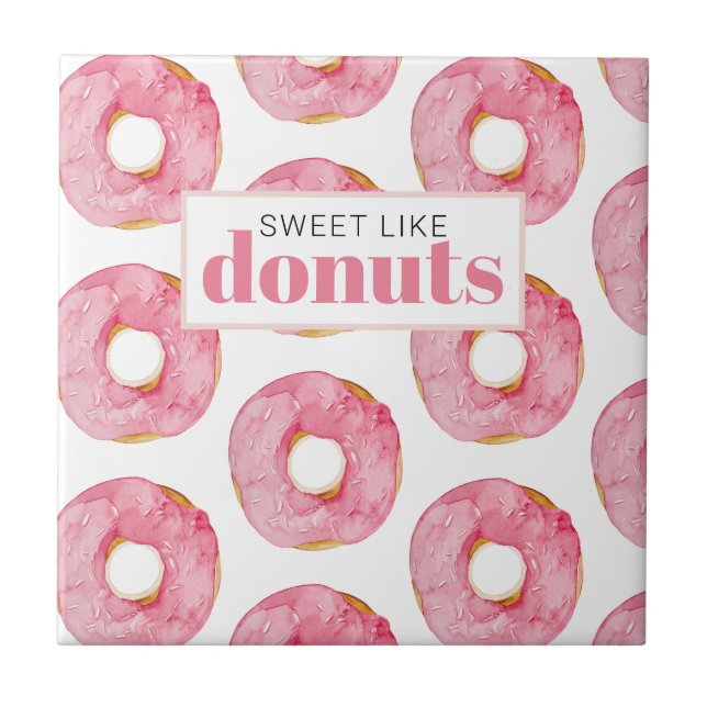 Modern Pink Watercolor Sweet Like Donuts Quote Ceramic Tile (Front)