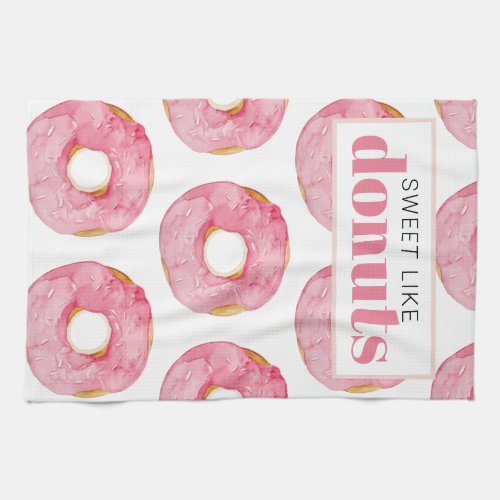 Modern Pink Watercolor Sweet Like Donuts Quote Kitchen Towel