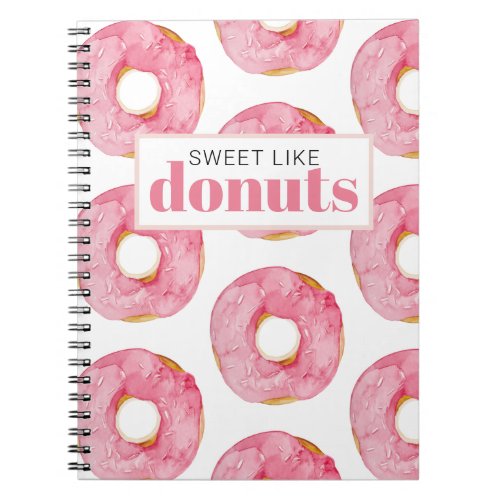 Modern Pink Watercolor Sweet Like Donuts Quote Notebook