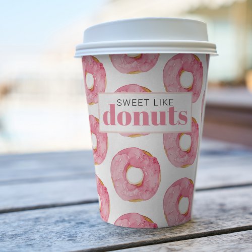Modern Pink Watercolor Sweet Like Donuts Quote Paper Cups