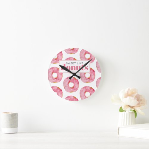 Modern Pink Watercolor Sweet Like Donuts Quote Round Clock