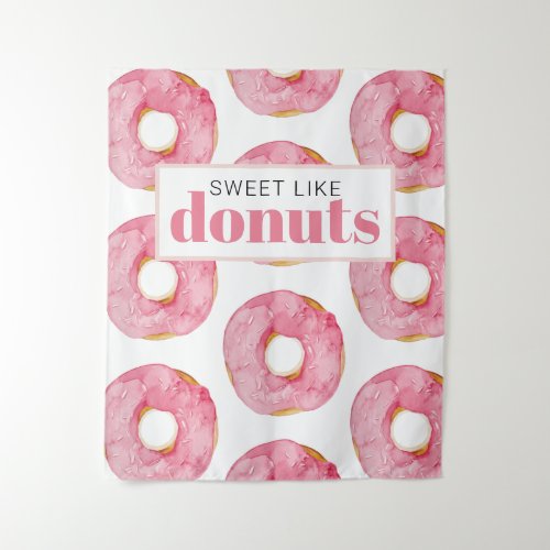 Modern Pink Watercolor Sweet Like Donuts Quote Tapestry