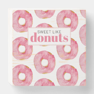 Modern Pink Watercolor Sweet Like Donuts Quote Wooden Box Sign
