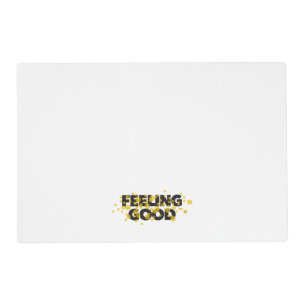 Modern, playful, cheerful design of Feeling Good Placemat