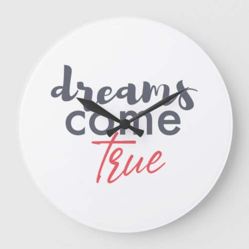 Modern playful graphic design of Dreams Come True Large Clock