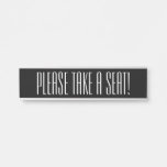[ Thumbnail: Modern "Please Take a Seat!" Door Sign ]