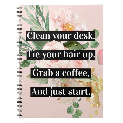 Modern Positive Motivation Quote  Flowers Pink Notebook