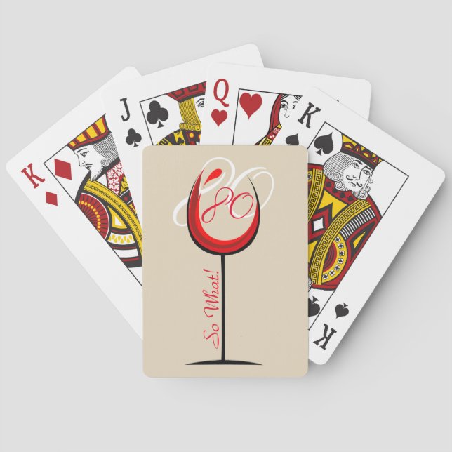 Modern Positive Red Wine 80 so what 80th Birthday Poker Cards (Back)