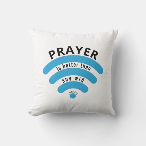 Modern PRAYER BETTER THAN WIFI Custom Scripture Throw Pillow