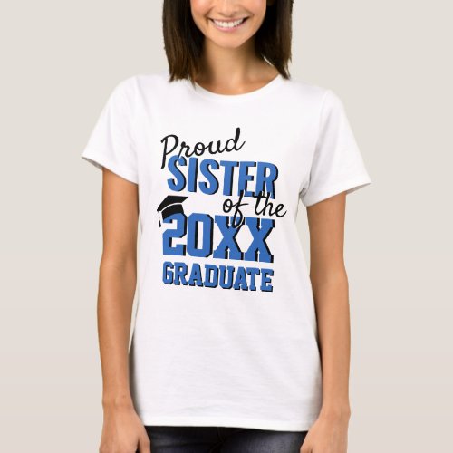 Modern Proud SISTER of a 2024 Graduate Blue White T_Shirt