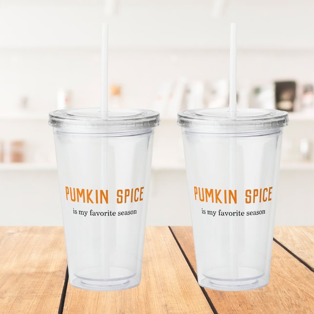 Modern Pumpkin Spice Is My Favorite Season Quote Acrylic Tumbler (Creator Uploaded)