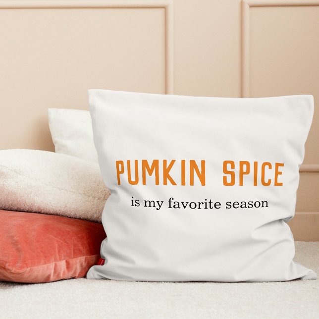 Modern Pumpkin Spice Is My Favorite Season Quote Throw Pillow (Creator Uploaded)