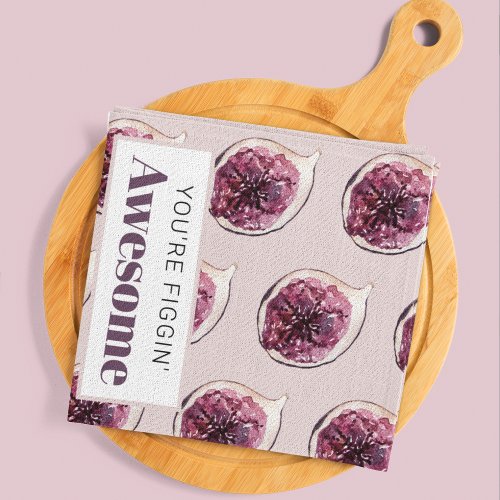 Modern Purple Fig Pattern  Youre Figgin Awesome Kitchen Towel