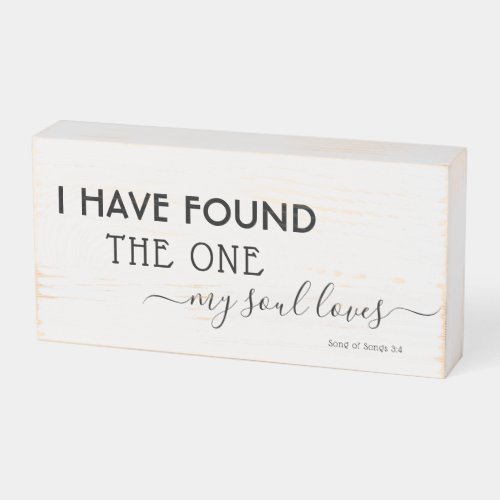 Modern Quote Engaged Found The One My Soul Loves Wooden Box Sign