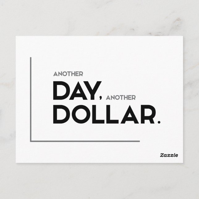 MODERN quotes: another day, another dollar Postcard (Back)