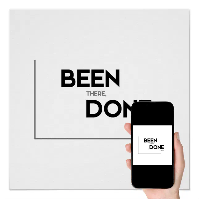 MODERN quotes been there, done that Poster Zazzle