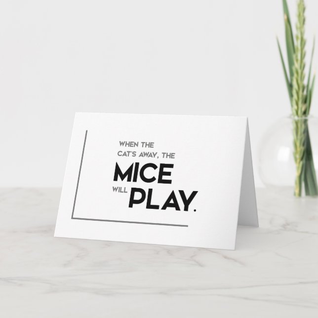 MODERN quotes: cat away, mice will play Card (Front)