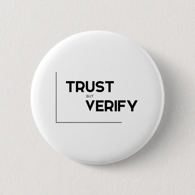 MODERN quotes: trust but verify Button (Front)