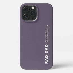 Modern Rad Dad Funny Father&#39;s Dad Dusty Purple iPhone 13 Pro Max Case