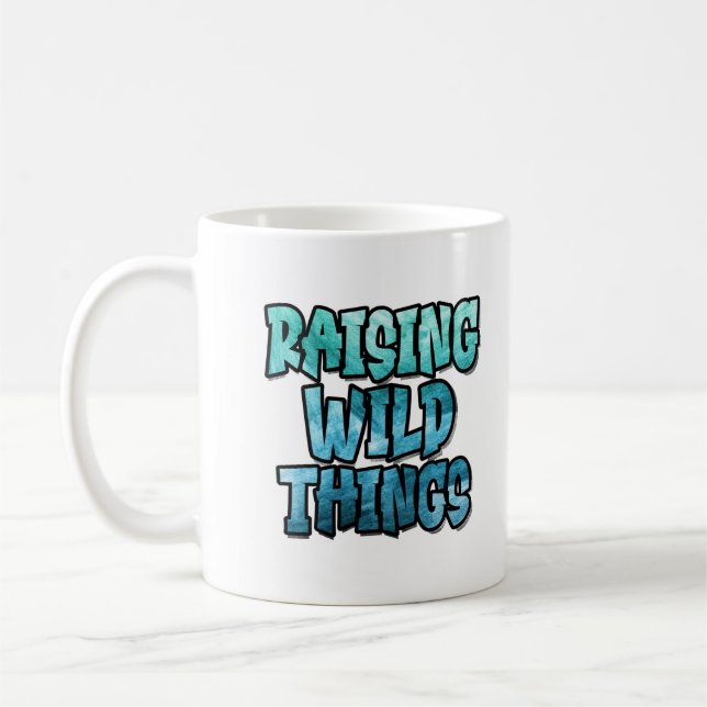 Modern Raising Wild Things Quote, Funny Parenting Coffee Mug (Left)