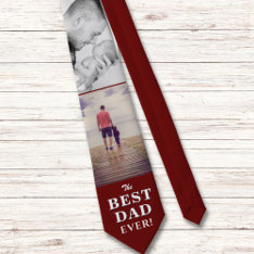 Modern Red Best Dad Ever Father`s Day 2 Photos Neck Tie at Zazzle