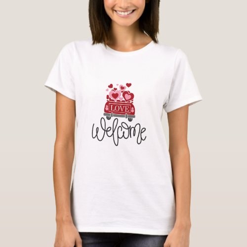 Modern red heart welcome love valentine  T_Shirt