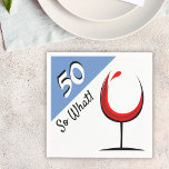 Modern Red Wine Glass 50th Birthday Party Napkins<br><div class="desc">Motivational and Funny Red Wine Glass 50th Birthday Party Napkin. Modern 50th birthday paper napkins for a woman or a man celebrating the 50 years. The design features a funny and motivational quote 50 So What and an abstract wine glass with red wine - perfect for a person with a...</div>