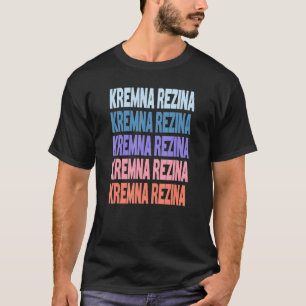 Modern Repeated Text Kremna Rezina Slovenia T-Shirt