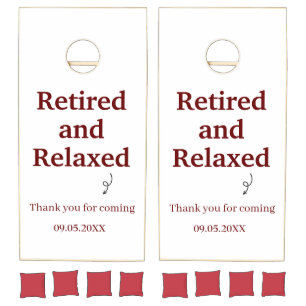 Modern Retired and Relaxed Retirement Funny Custom Cornhole Set