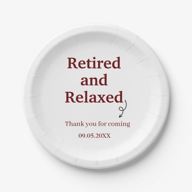 Modern Retired and Relaxed Retirement Funny Custom Paper Plates (Front)