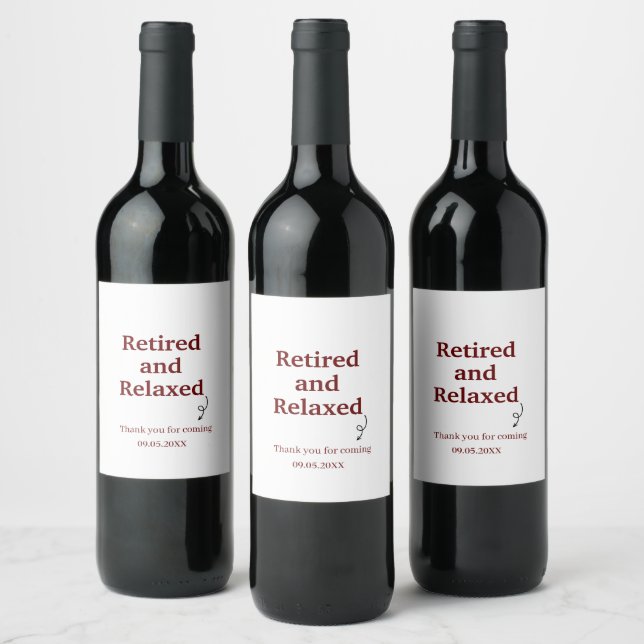 Modern Retired and Relaxed Retirement Funny Custom Wine Label (Bottles)