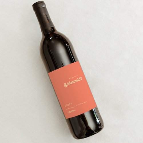 Modern Retro  Coral Bridesmaid Proposal Wine Label