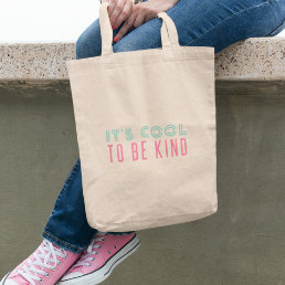 Modern Retro | It&#39;s Cool to Be Kind Turquoise Pink Tote Bag