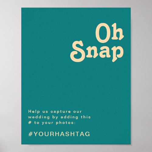 Modern Retro  Teal Oh Snap Hashtag Sign