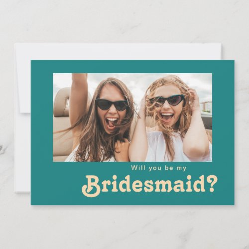 Modern Retro Teal Photo Bridesmaid Proposal Card