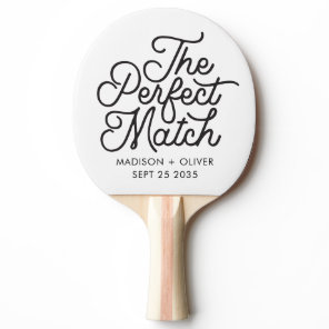 Modern Retro The Perfect Match Script Wedding  Ping Pong Paddle