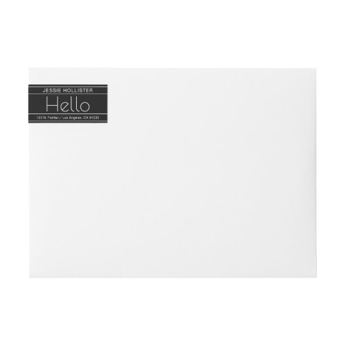 Modern Return Address wword Hello Black  White Wrap Around Label