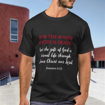 Modern Romans 6:23 Gospel Scripture Christian T-shirt by SingingMountains at Zazzle