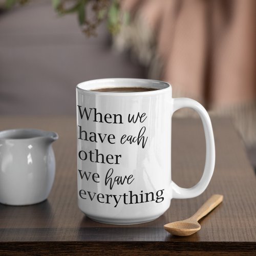 Modern Romantic Couple Quote Lovely Gift Coffee Mug