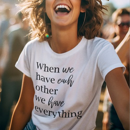 Modern Romantic Couple Quote Lovely Gift T_Shirt