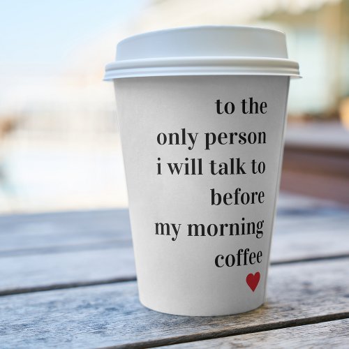 Modern Romantic Lovely Quote Paper Cups