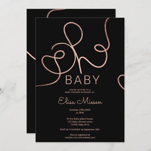 Modern rose gold black calligraphy Oh baby shower Invitation - Modern chic faux rose gold foil calligraphy Oh baby shower. You can change all the colors of the illustration and text.