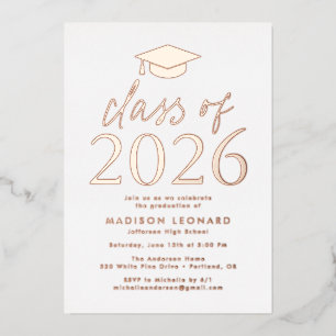 Modern Rose Gold Class of 2026 Graduation Party Foil Invitation